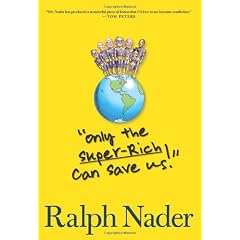 "Only the Super-Rich Can Save Us!"