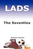 Lads- the Seventies