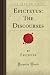 Epictetus: The Discourses (Forgotten Books)