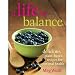 Books : A Life in Balance: Delicious Plant-based Recipes for Optimal Health [Paperback]