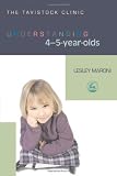 Understanding 4-5-year-olds (Understanding Your Child) (Understanding Your Child) (Understanding Your Child Series)