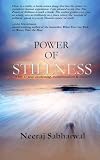 Power Of Stillness: A key to your awakening, transformation & freedom