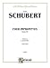 Books : Four Impromptus, Op. 90 (Kalmus Edition)