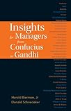 Insights for managers from Confucius to Gandhi