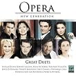 Opera New Generation: Greatest Duets Opera New Generation: Greatest Duets