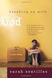 Breaking Up with God: A Love Story