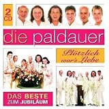 Pl�tzlich War'S Liebe-das Beste Zum Jubil�um - die Paldauer
