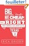 Big, Hot, Cheap, and Right: What America Can Learn from the Strange Genius of Texas