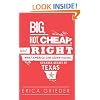 Big, Hot, Cheap, and Right: What America Can Learn from the Strange Genius of Texas