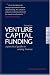Venture Capital Funding: A Practical Guide to Raising Finance