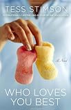 Who Loves You Best: A Novel