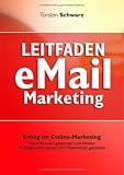 Leitfaden eMail-Marketing und Newsletter-Gestaltung: Erfolg im Online-Marketing. Neue Kunden gewinnen und binden. Mailingkosten sparen
