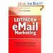 Leitfaden eMail-Marketing und Newsletter-Gestaltung: Erfolg im Online-Marketing. Neue Kunden gewinnen und binden. Mailingkosten sparen