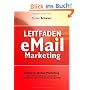 Leitfaden eMail-Marketing und Newsletter-Gestaltung: Erfolg im Online-Marketing. Neue Kunden gewinnen und binden. Mailingkosten sparen
