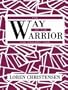 The Way of the Warrior: The Violent Side