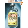 Vaccinated: One Man's Quest to Defeat the World's Deadliest... by  Paul A. Offit