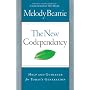 The New Codependency: Help and Guidance for Today's Generation