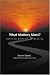 What Matters Most?: Defining Moments of Meaning