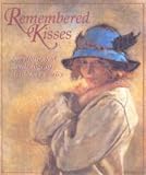 Remembered kisses : an illustrated anthology of Irish love poetry