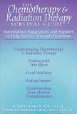  : The Chemotherapy & Radiation Therapy Survival Guide