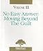 No Easy Answer: Moving Beyond the Guilt (Volume 3, ElderCare Communications)