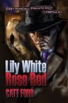 Lily White Rose Red - Grey Randall, Private Dick