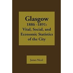 Glasgow 1885-1891: Vital, Social, and Economic Statistics of the City