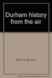 Durham history from the air