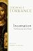 Incarnation: The Person and Life of Christ