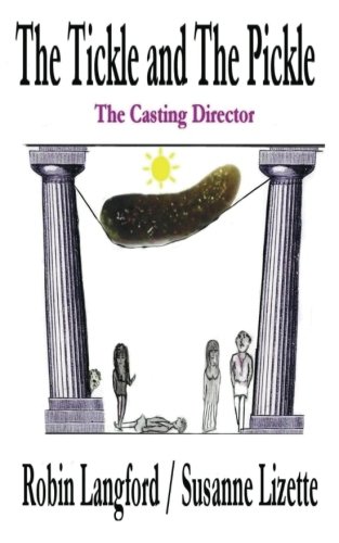 The Tickle and The Pickle: The Casting Director