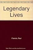 Legendary lives