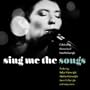 Sing Me the Songs: Celebrating the Works Of Kate McGarrigle