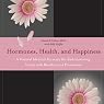 Hormones, Health, and Happiness: A Natural Medical Formula for Rediscovering Youth with Bioidentical Hormones