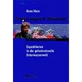 Erinnerungen & Abenteuer - Expeditionen in die geheimnisvolle Unterwasserwelt (Vom Pol zum �quator)