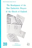 The development of the new eucharistic prayers of the Church of England