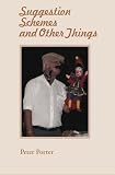 Suggestion Schemes and Other Things: Poems and Rhymes I have written over the years.