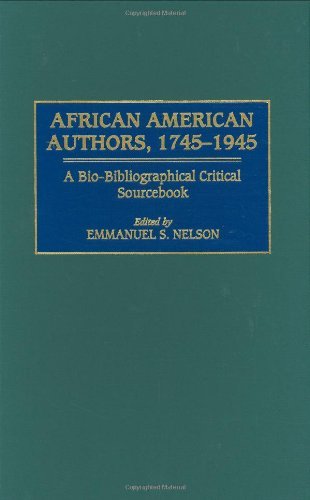 African American Authors, 1745-1945: A Bio-Bibliographical Critical Sourcebook