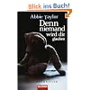 Denn niemand wird dir glauben: Psychothriller