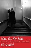 Now You See Him: A Novel (P.S)