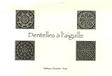 Revue L'Inédite  / Les dentelles à l'aiguille : 1re série