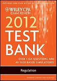 Wiley CPA Exam Review 2012 Test Bank 1 Year Access, Regulation