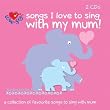 Love to Sing With My Mum