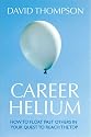 Career Helium: How to Float Past Others in Your Quest to Reach The Top