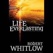Life Everlasting: The Santee Series, Book 2 | [Robert Whitlow]