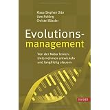 Evolutionsmanagement: Von der Natur lernen: Unternehmen entwickeln und langfristig steuernvon "Klaus-Stephan Otto"