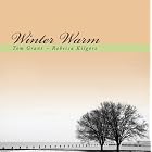 Winter Warm by  Tom Grant and Rebecca Kilgore 