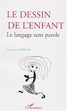 Le dessin de l'enfant : Le langage sans parole