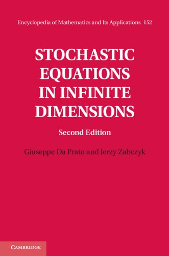 Stochastic Equations in Infinite Dimensions (Encyclopedia of Mathematics and its Applications)