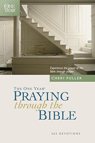 The One Year Praying through the Bible (One Year Bible)