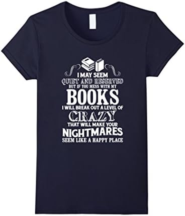 Women's Funny Librarian Quotes Gift, Dont Mess With My Book T-Shirt Large Navy